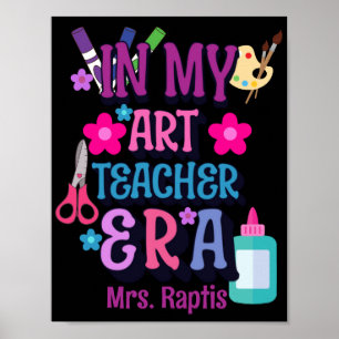 In My Art Teacher Era Personalised  Poster