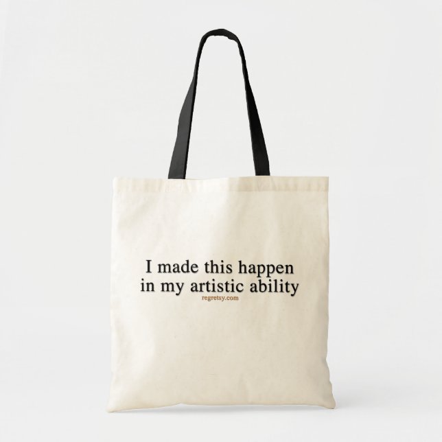 In My Artistic Ability Tote Bag (Front)