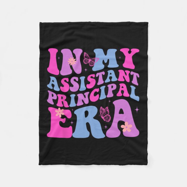 In My Assistant Principal Era Last Day Of School  Fleece Blanket (Front)