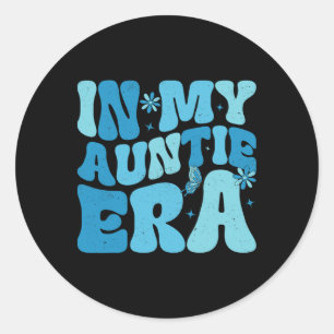 In My Auntie Era Byby Mothers Day Gifts For Mum Ma Classic Round Sticker