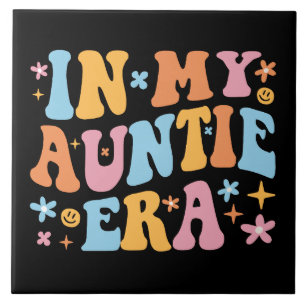 In My Auntie Era I Tile