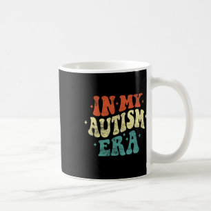 In My Autism Era Funny Autism Awareness Retro Vint Coffee Mug