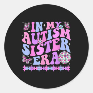 In My Autism Sister Era Retro Disco Family Autism Classic Round Sticker