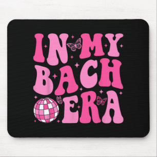 In My Bach Era Bridesmaid Bride Squad Disco Bachel Mouse Mat