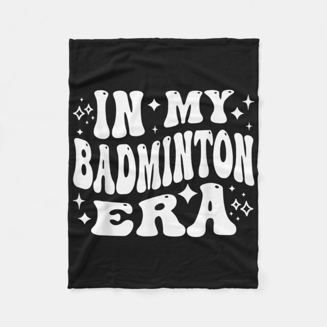 In My Badminton Era - Funny Shuttle  Fleece Blanket (Front)