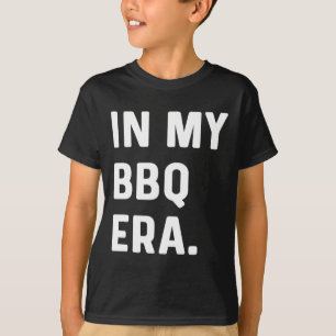 In My Bbq Era - Barbequing Barbeque Food Steak Por T-Shirt