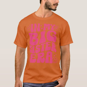 In My Big Sister Era 1 T-Shirt