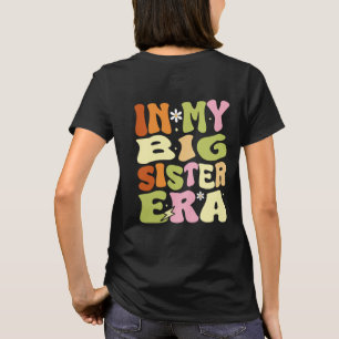 In My Big Sister era, Pregnancy Announcement T-Shirt