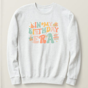 In My Birthday Era   Pastel Groovy Lettering Sweatshirt
