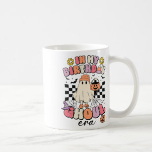 In My Birthday Ghoul Era Retro Groovy Halloween Gh Coffee Mug