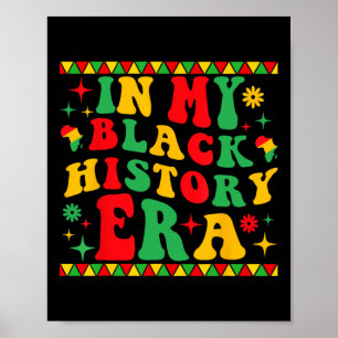 In My Black History Era Black History Month Africa Poster