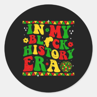 In My Black History Era Men Women Black History Mo Classic Round Sticker