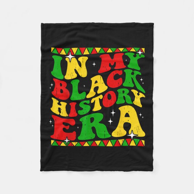 In My Black History Era Men Women Black History Mo Fleece Blanket (Front)