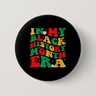 In My Black History Month Era Black History Africa 6 Cm Round Badge