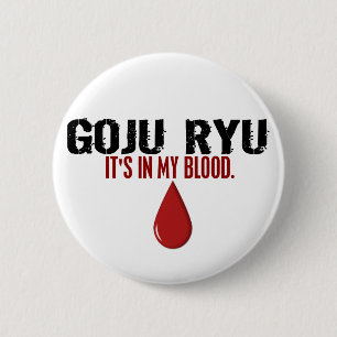 In My Blood GOJU RYU 6 Cm Round Badge
