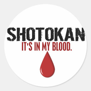 In My Blood SHOTOKAN Classic Round Sticker