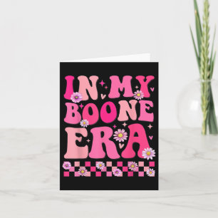 In My Boone Era Shirt Funny Boone Heart Men Women Card