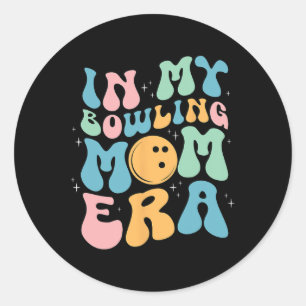 In My Bowling Mum Era Celebrating Mother's Day Classic Round Sticker