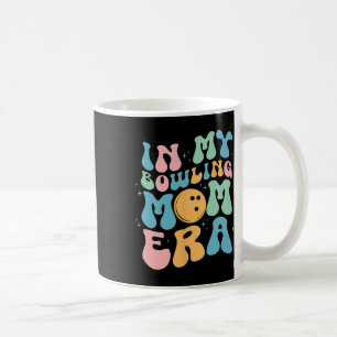 In My Bowling Mum Era Celebrating Mother's Day  Coffee Mug