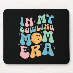 In My Bowling Mum Era Celebrating Mother's Day Mouse Mat