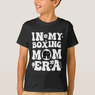 In My Boxing Mum Era Mum Life Game Day Vibes Boxin T-Shirt