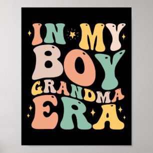 In My Boy Grandma Era Funny Grandma Gifts From Gra Poster