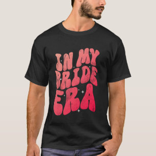 In My Bride Era Bridal Wedding Shower Engaged Part T-Shirt