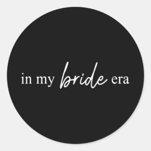 In My Bride Era Funny Bride  Classic Round Sticker