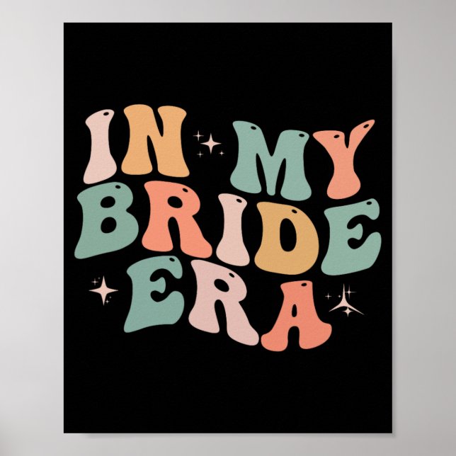 In My Bride Era Funny Retro Groovy Wedding Engagem Poster (Front)