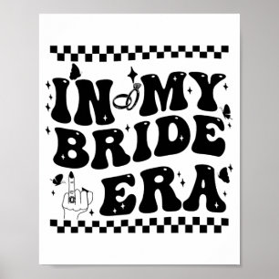 In My Bride Era Groovy Bride Bachelorette Party Br Poster