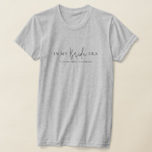 In My Bride Era Modern Minimalist Engaged Fiancee T-Shirt