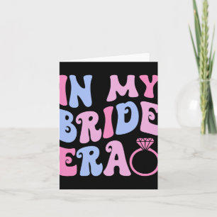 In My Bride Era Wedding Bridal Party Engagement Ba Card