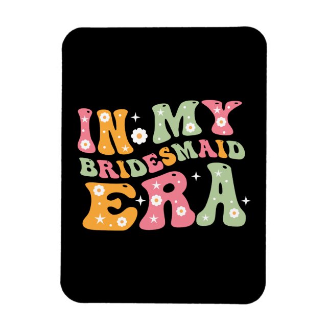In My Bridesmaid Era Magnet (Vertical)