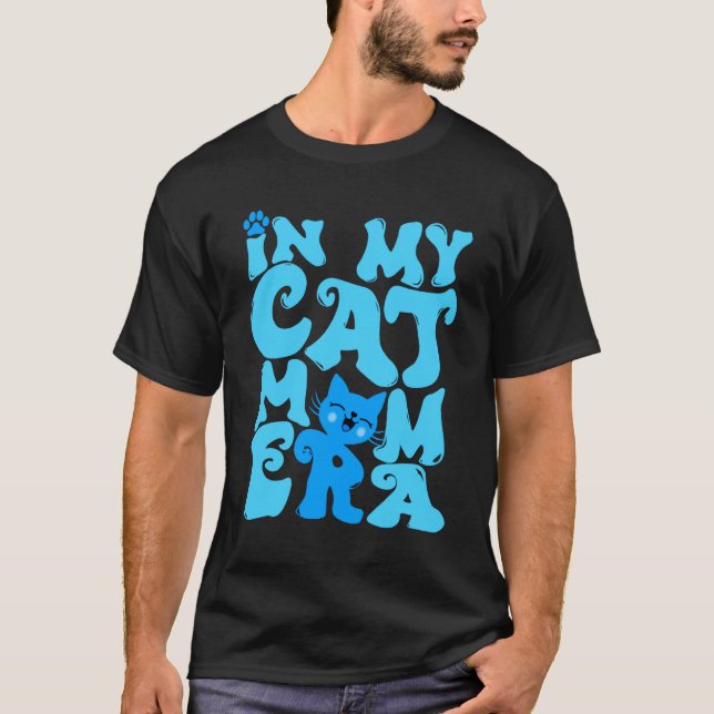 In My Cat Mum Era Cute Cat Mum T-Shirt (Front)