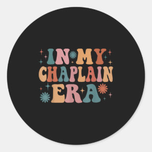 In My Chaplain Era Funny Women Christmas Classic Round Sticker