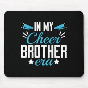 In My Cheer Brother Era _1  Mouse Mat