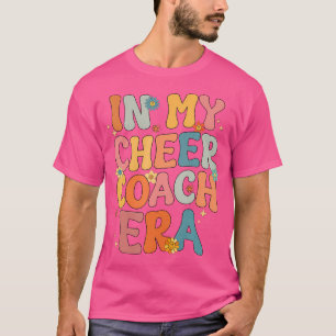 In My Cheer Coach Era Funny Groovy Cheerleading Co T-Shirt