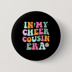 In My Cheer Cousin Era Cheerleading Women Girls Te 6 Cm Round Badge