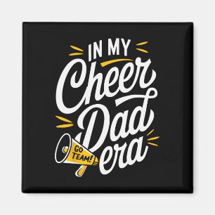 In My Cheer Dad Era Magnet