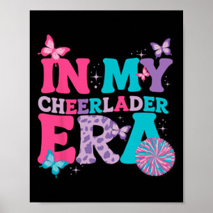 In My Cheer Leader Era Girls Cheerleading Team Che Poster