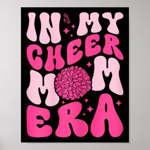 In My Cheer Mum Era Cheerleading Cheerleader Mum Poster