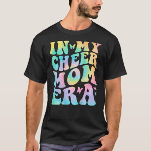 In My Cheer Mum Era Tie Dye Cheerleading Sport Mum T-Shirt