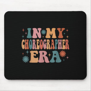 In My Choreographer Era Funny Women Christmas  Mouse Mat