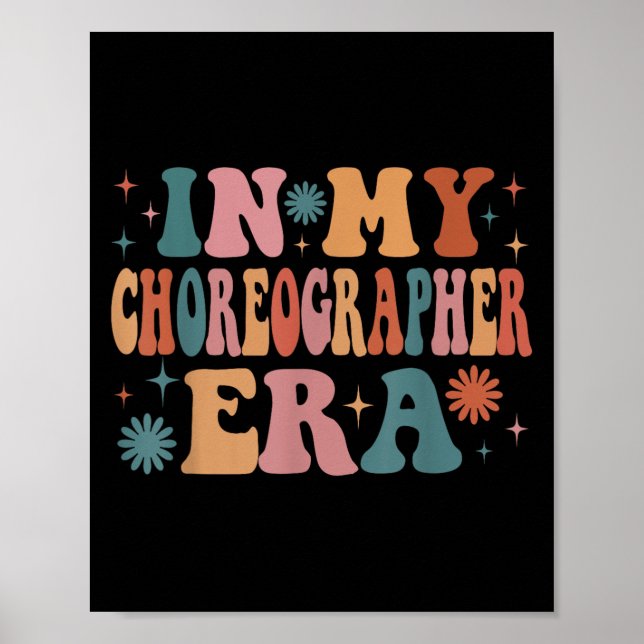 In My Choreographer Era Funny Women Christmas  Poster (Front)