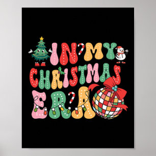 In My Christmas Era Cute Groovy Christmas Holiday Poster
