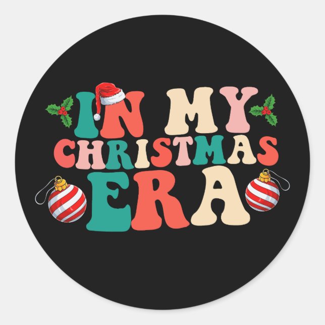 In My Christmas Era Groovy Holiday Season Classic Round Sticker (Front)