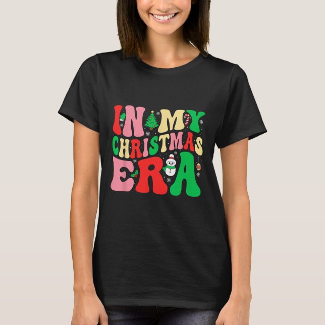 In My Christmas Era Men Women Boys Girls Kids Xmas T-Shirt (Front)