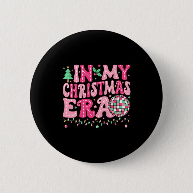 In My Christmas Era Merry Christmas Tree Xmas Cute 6 Cm Round Badge (Front)