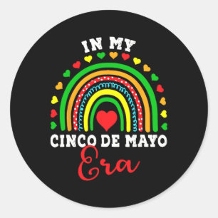 In My Cinco De Mayo Era Nacho Average Fiesta Party Classic Round Sticker