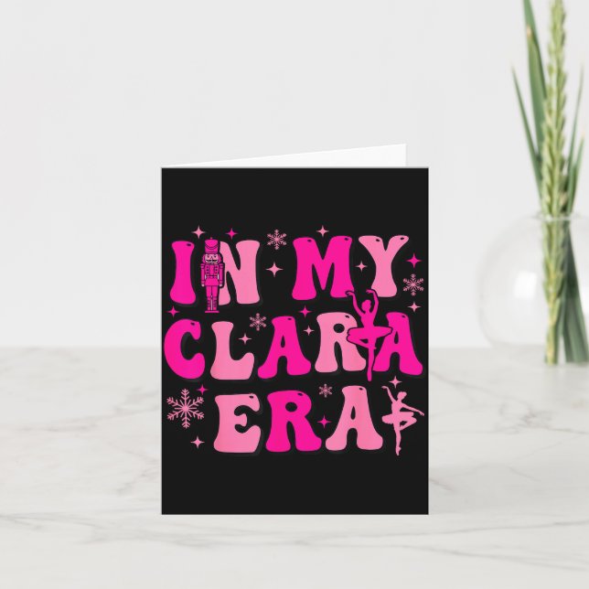 In My Clara Era Nutcracker Ballet Clara Sugar Plum Card (Front)